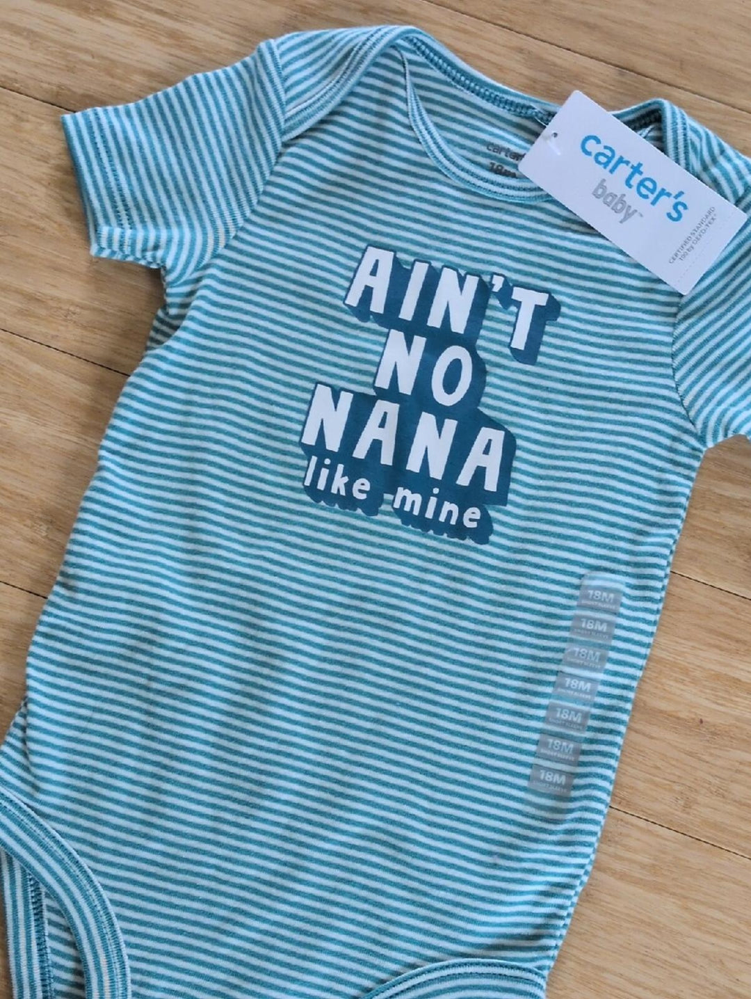 Carter's Baby "Ain't No Nana Like Mine" Onesie 18mo
