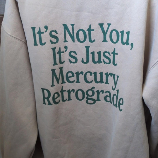 Mayfair Group Rare It's Not You It's Just Mercury Retrograde - L/ XL